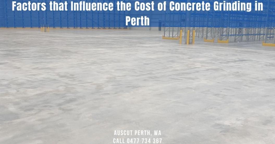 Factors that Influence the Cost of Concrete Grinding in Perth