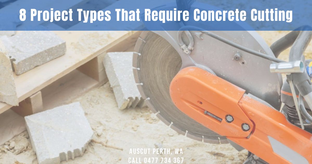 8 Project Types That Require Concrete Cutting