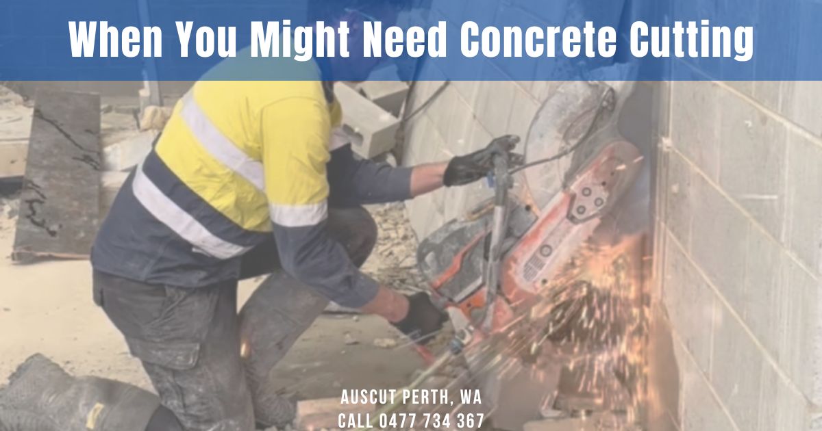 When You Might Need Concrete Cutting Auscut Core